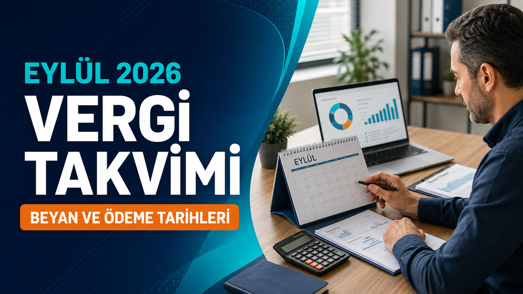Eylül 2026 Vergi Takvimi: Beyan ve Ödeme Tarihleri